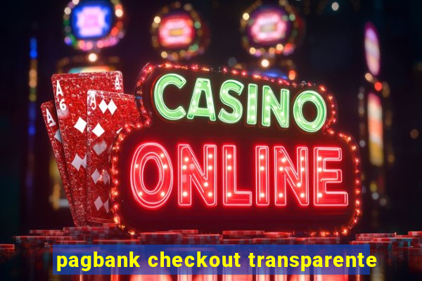 pagbank checkout transparente